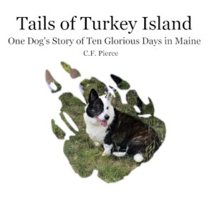 Cover Image "Tails of Turkey Island: One Dog's Story of Ten Glorious Days in Maine"