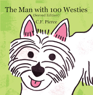 Front Cover "The Man with 100 Westies"