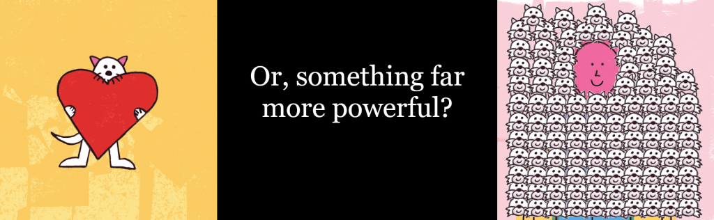 Or, something far more powerful?